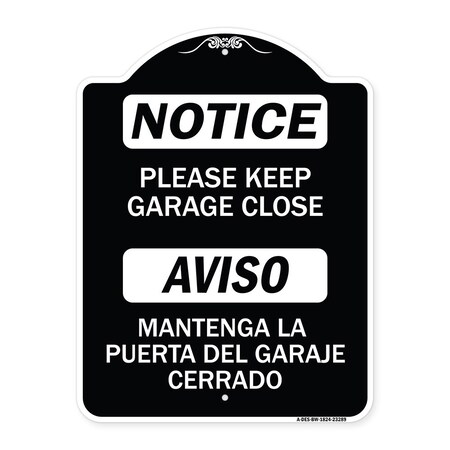 Signmission Please Keep Garage Closed Mantenga La Puerta Del Garaje Cerrado Alum Sign, 24" x 18", BW-1824-23289 A-DES-BW-1824-23289